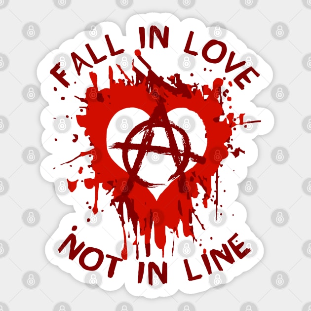 Fall In Love Not In Line - Anarchist, Graffiti, Art Sticker by SpaceDogLaika